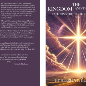 THE KINGDOM AND THE CROSS EXPLORING THE TRUTH OF GOD AND HIS SON