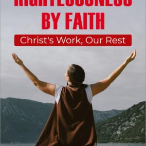 RIGHTEOUSNESS BY FAITH