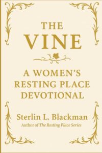 THE VINE - A WOMEN’S RESTING PLACE DEVOTIONAL